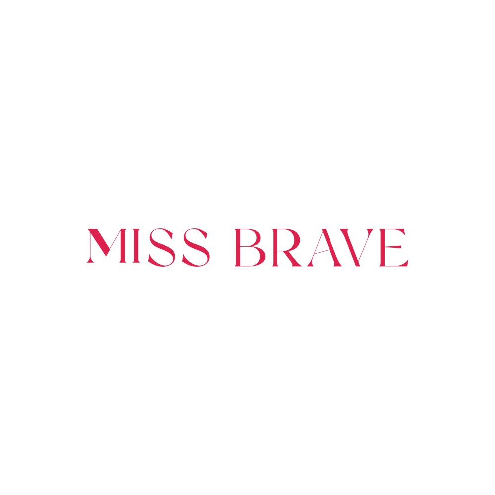 MISS BRAVE